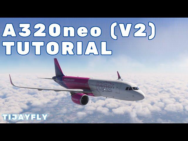 MSFS iniBuilds Airbus A320neo - Easy Tutorial Full Flight