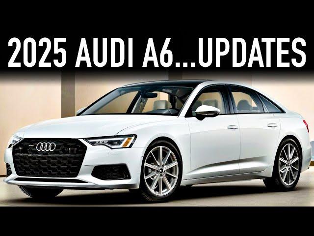 2025 Audi A6.. "Old" But Still Worth Considering?