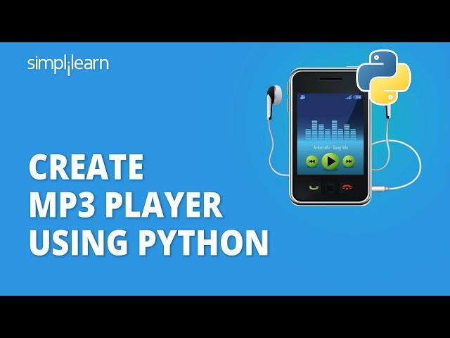 Create Your Own Python Music Player | Mp3 Player Using Tkitner | Python Projects | Simplilearn