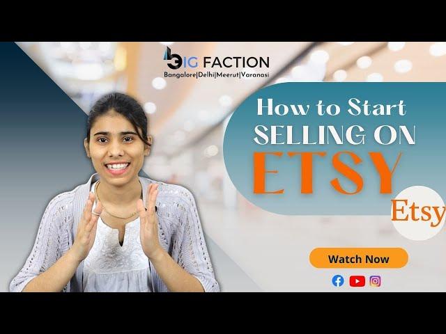 How To Start Selling On Etsy || Complete Tutorial || Big Faction