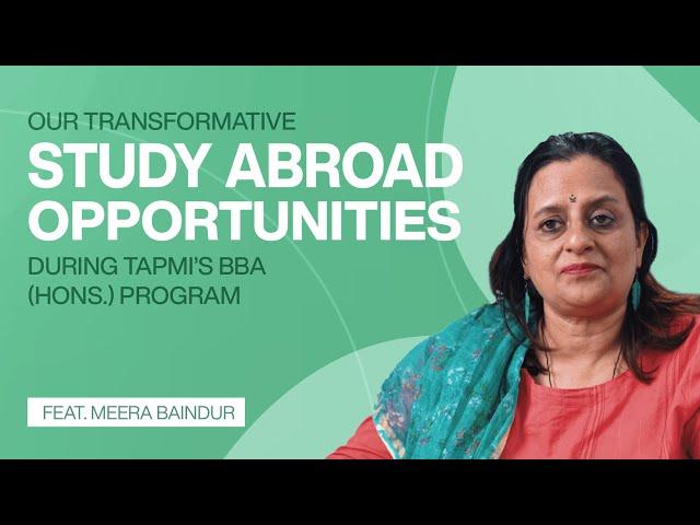 The Study Abroad Opportunities that TAPMI BBA(Hons.) Program Provides | Ft: Prof. Meera Baindur