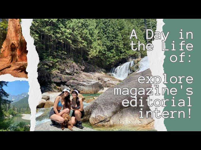 A Day in the Life of explore magazine's Editorial Intern