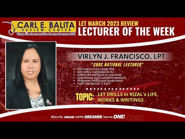 LET DRILLS in RIZAL’S LIFE, WORKS & WRITINGS By Bb. Virlyn Francisco, LPT, BSE History Cum Laude.