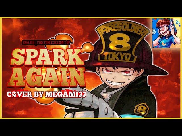 FIRE FORCE S2 OP | Spark Again [FULL ENGLISH COVER]