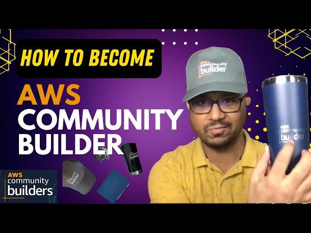 How to Join and Thrive in the AWS Community Builder Program! |  Steps, Perks, and Benefits Revealed