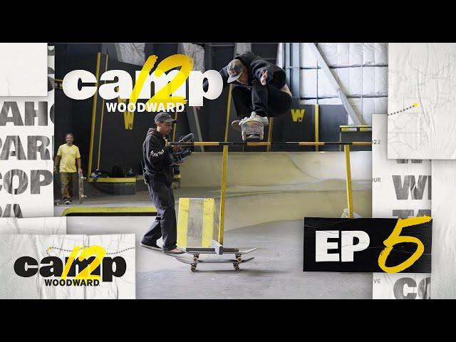 Camp Woodward Season 12 - EP5 - Welcome to Tahoe