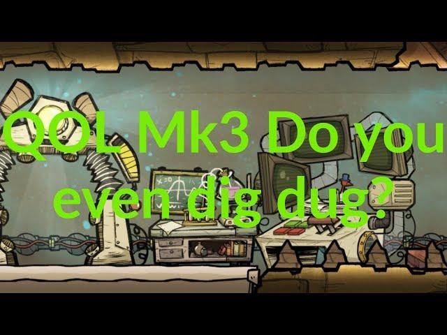 QOL Mk3, 14 Do you even Dig Dug?  : Oxygen not included