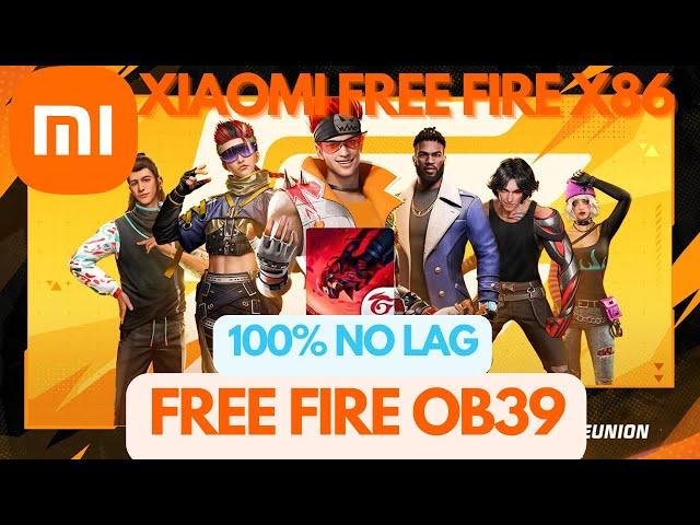 FREE FIRE OB39 Xiaomi X86 | LAG FREE 90+ FPS | OB39 UPDATE FREE FIRE X86 VERSION | FF LAG FIX 