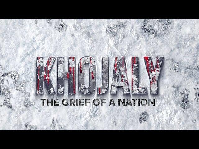 Khojaly: The Grief of a Nation  – Documentary Fılm