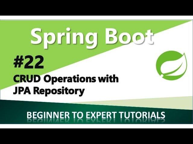 Spring Boot Tutorial 22 - CRUD Operations with JPA Repository