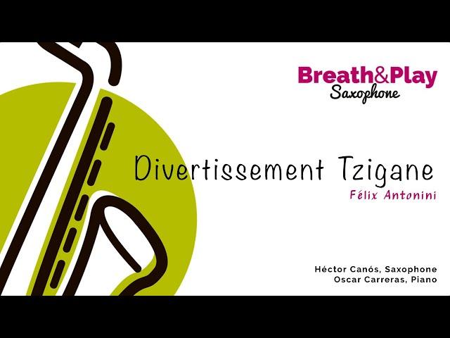 DIVERTISSEMENT TZIGANE_Félix Antonini - Breath&Play Saxophone