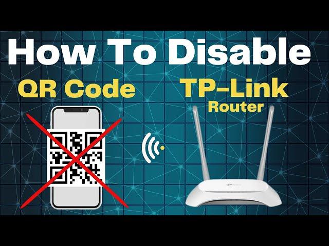 How To Disable QR Code | How To Hide WiFi QR Code | Block QR Code TP-Link Router # tplink