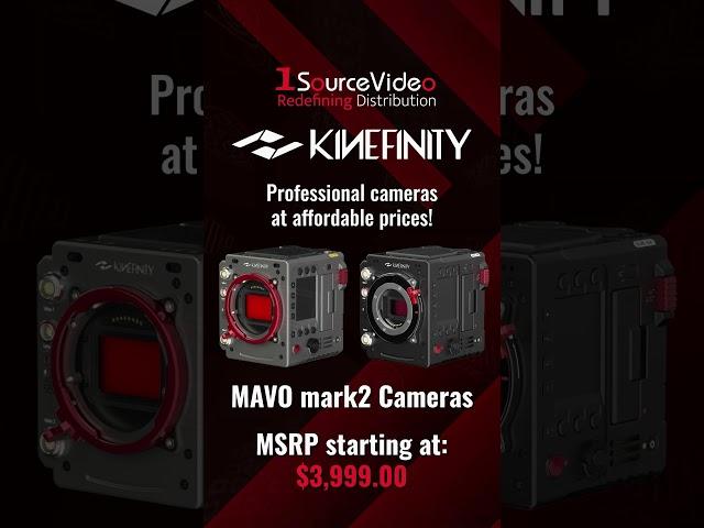 Check Out Kinefinity's MAVO mark2 Cameras!