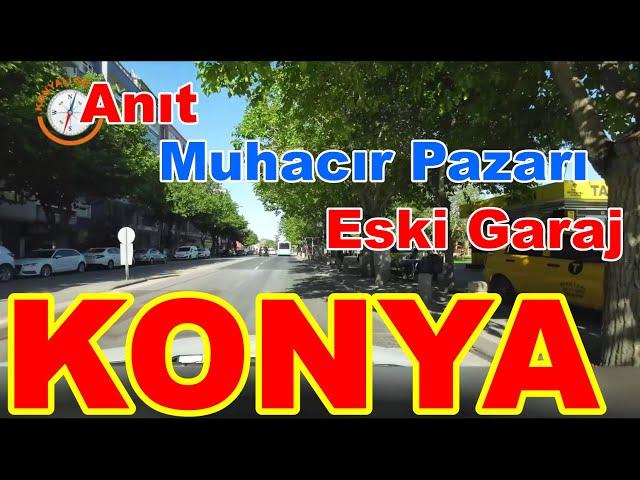 ANIT - MUHACIR PAZARI - ESKİ GARAJ KONYA TURU 2024 / AKSİYON KAMERASINDAN KONYA DJİ ACTİON 4