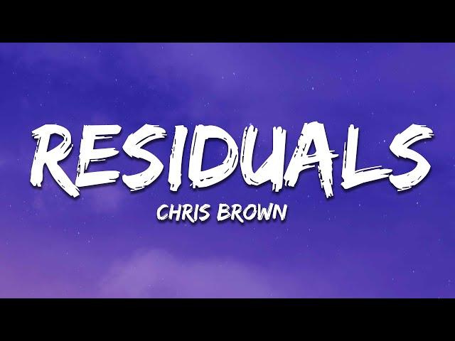 Chris Brown - Residuals (Lyrics)