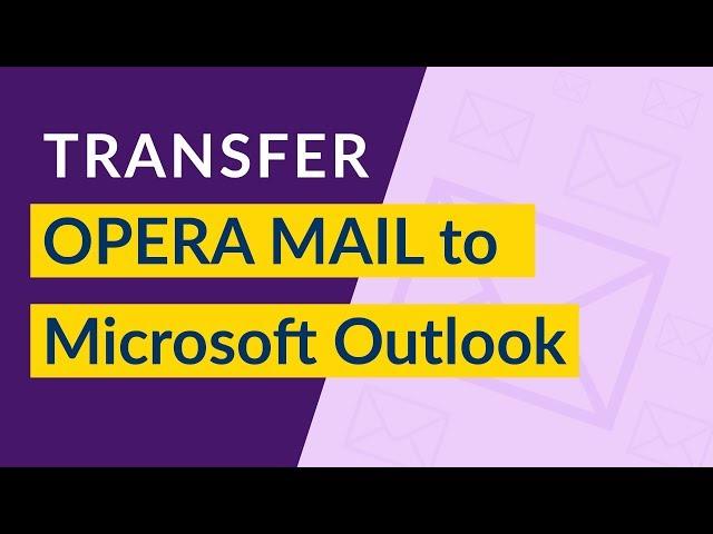 How to Export Opera Mail to Outlook PST I Opera Mail Converter I Opera Mail Export to PST