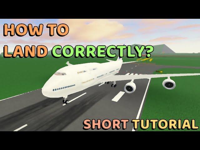 How To Land Correctly In Roblox? [Pilot Training Flight Simulator] Short Tutorial