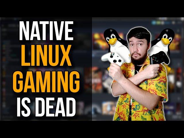 Native Linux Gaming Doesn't Matter Anymore