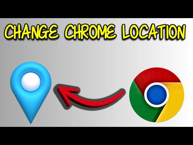 How to change Google location | Change google chrome location PC