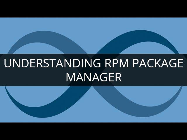 Understanding RPM Package Manager | Build an RPM Package | Redhat Package Manager | Edureka