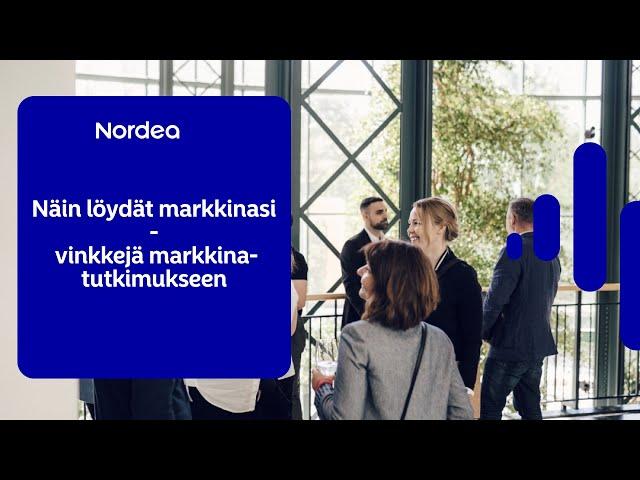 Näin löydät markkinasi - vinkkejä markkinatutkimukseen | Nordea Suomi