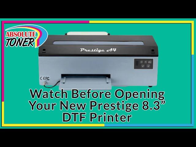 Watch Before Opening Your New Prestige 8.3" DTF Printer From Absolute Toner