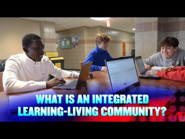 What is an Integrated Learning-Living Community?