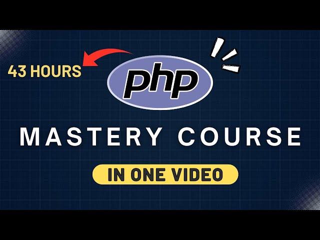 PHP Mastery Course: From Basics to Advanced with Practical Projects & Exercises in One Video.