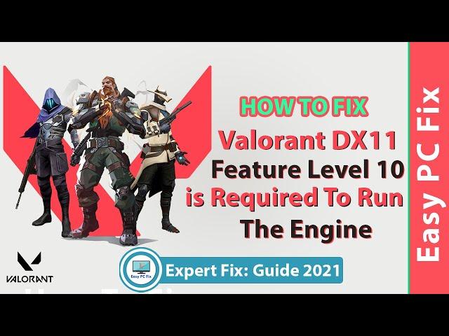 How to Fix DX11 Feature Level 10.0 is Required to Run The Engine Valorant (Easy Fix: Guide 2021)