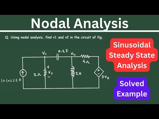 Nodal Analysis in Time Domain | Sinusoidal Steady State Analysis | Electrical Engineering