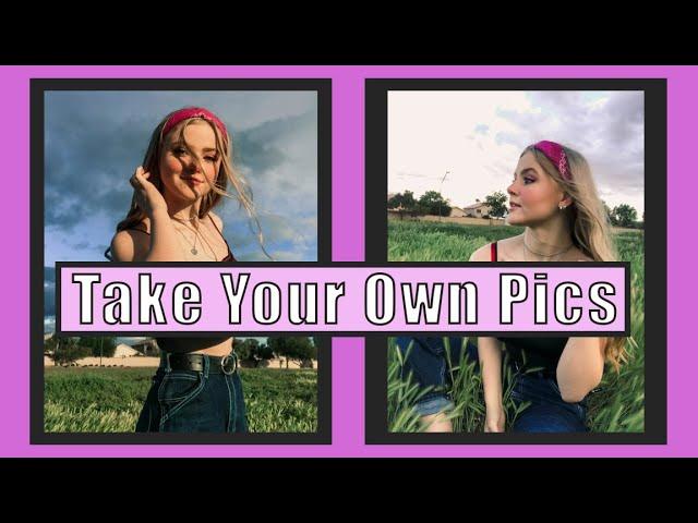 How To Take Your Own Photos With a Phone