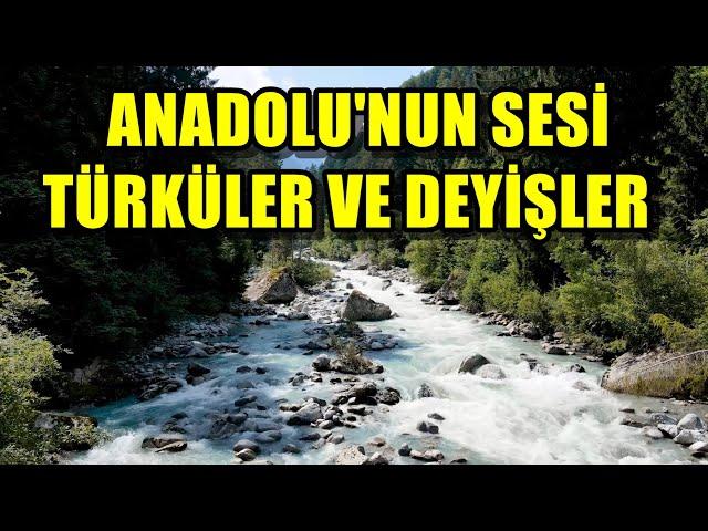 ANADOLU'NUN SESİ TÜRKÜLER VE DEYİŞLER | TÜRKÜLER VE DEYİŞLER #türküler #deyişler