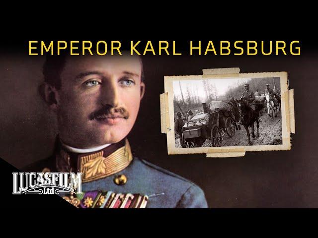 Karl: The Last Habsburg Emperor | Historical Documentary | Lucasfilm