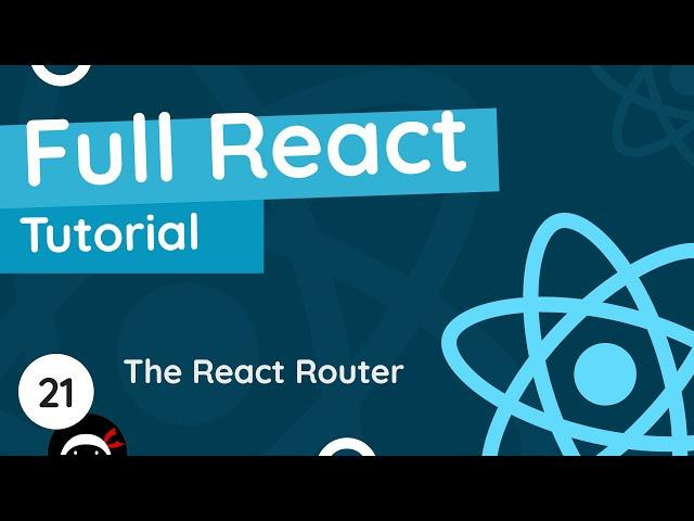 Full React Tutorial #21 - The React Router