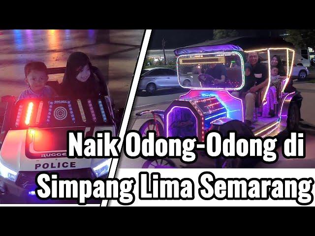 NAIK ODONG - ODONG - BECAK LAMPU CANTIK - DI SIMPANG LIMA SEMARANG