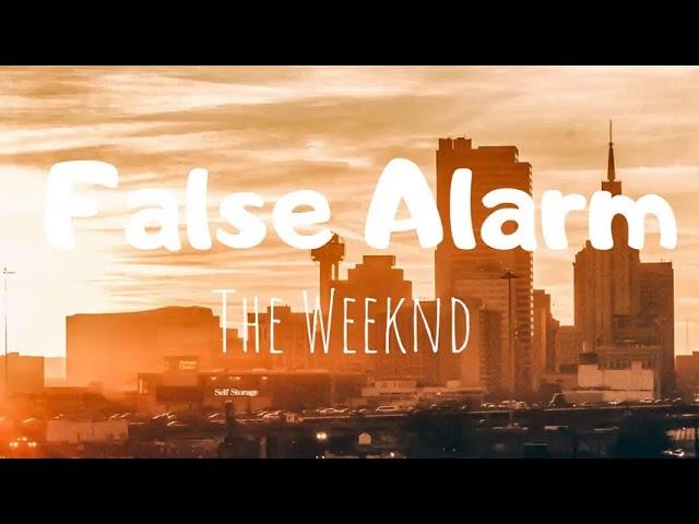 The Weeknd - False Alarm