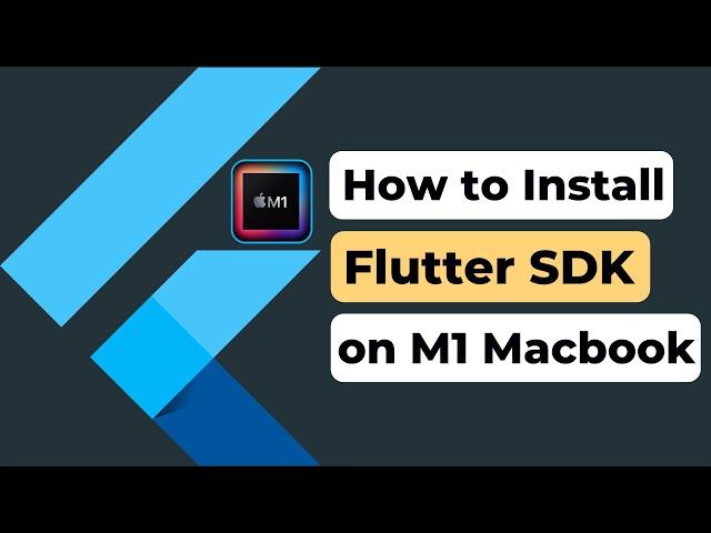 How to Install and Setup Flutter on M1 Mac 2022 | Flutter SDK Installation on Mac M1