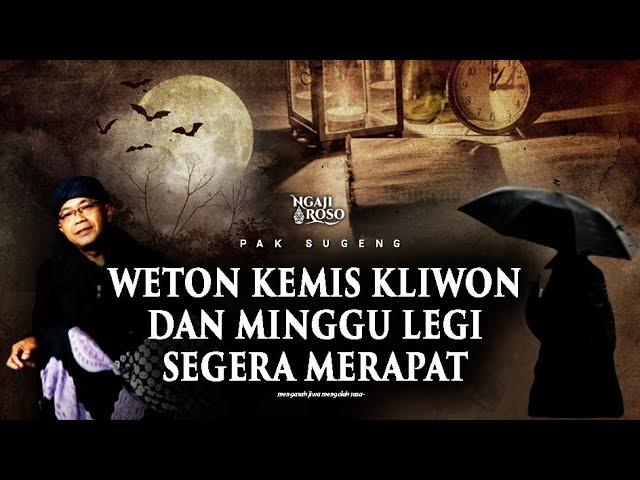 WETON KAMIS KLIWON DAN MINGGU LEGI SEGERA MERAPAT