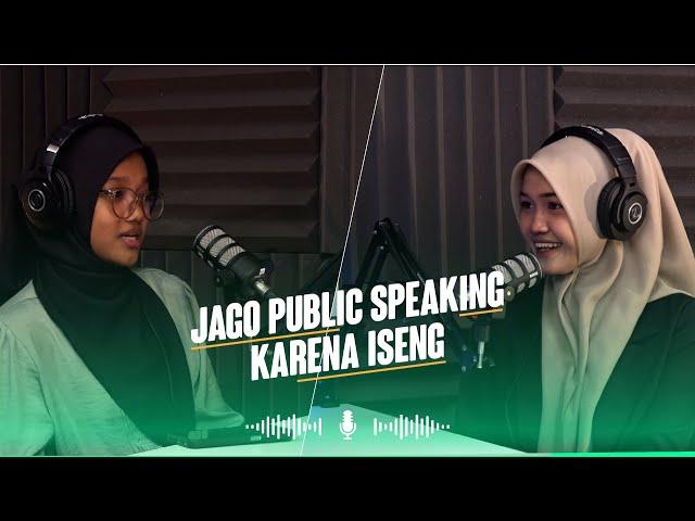 Public Speaking: "Hal Terpenting Biar Jago Public Speaking" - Podcast