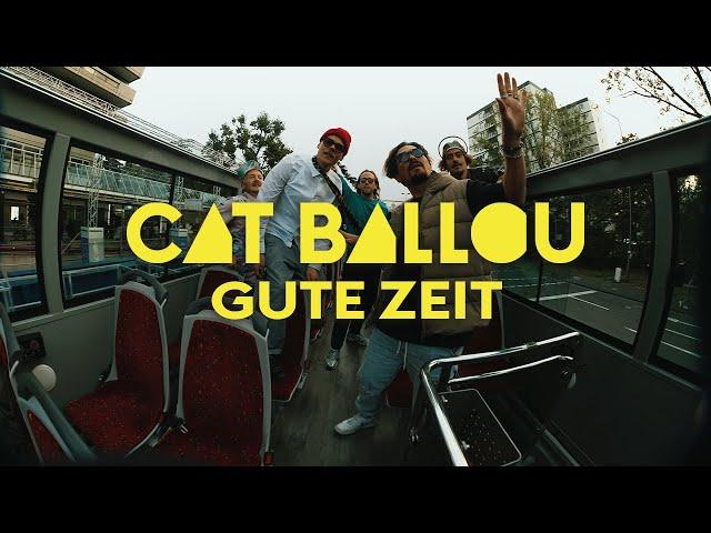 CAT BALLOU - GUTE ZEIT (OFFIZIELLES VIDEO)