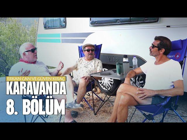 Erkan Can ve Güven Kıraç Karavanda 8. Bölüm: Kaş