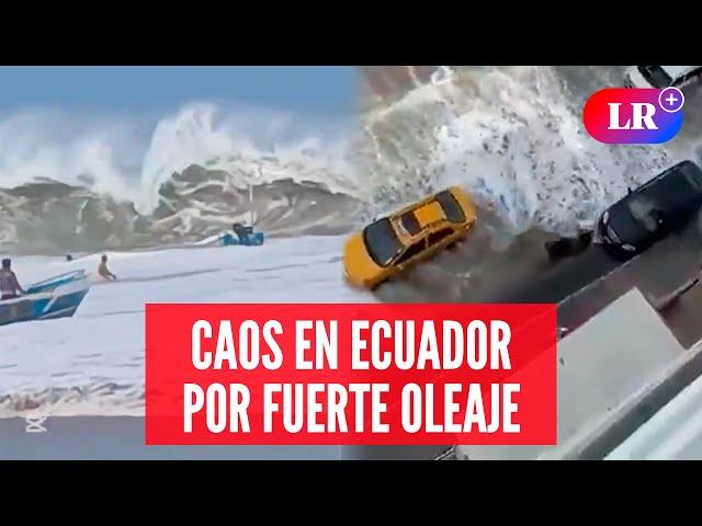 Estos son los videos del intenso oleaje que azota la costa de Ecuador | #LR