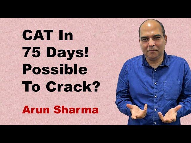 CAT In 75 Days? Possible To Crack? | CAT 2022 Preparation | How To Prepare For CAT