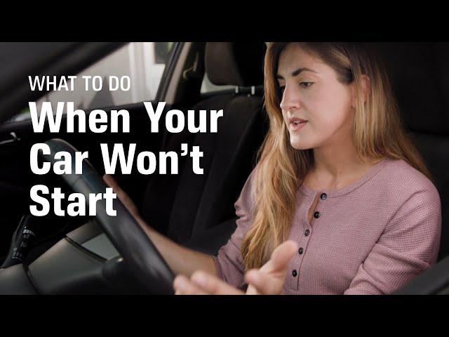 What to Do When Your Car Won't Start