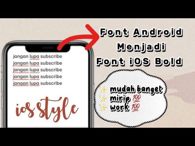 Font Android Menjadi Font iOS Bold Terbaru 2023 | Tembus Akar