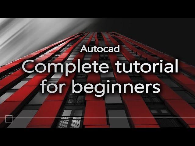 Autocad - Complete tutorial for beginners (Full tutorial 1h40m)