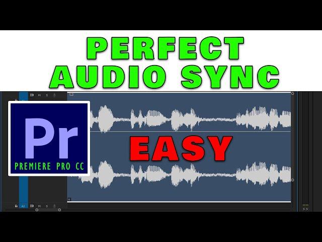 How to Perfectly Sync Audio in Premiere Pro CC