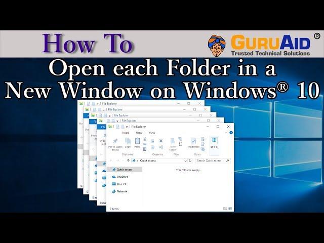 How to Open each Folder in a New Window on Windows® 10 - GuruAid