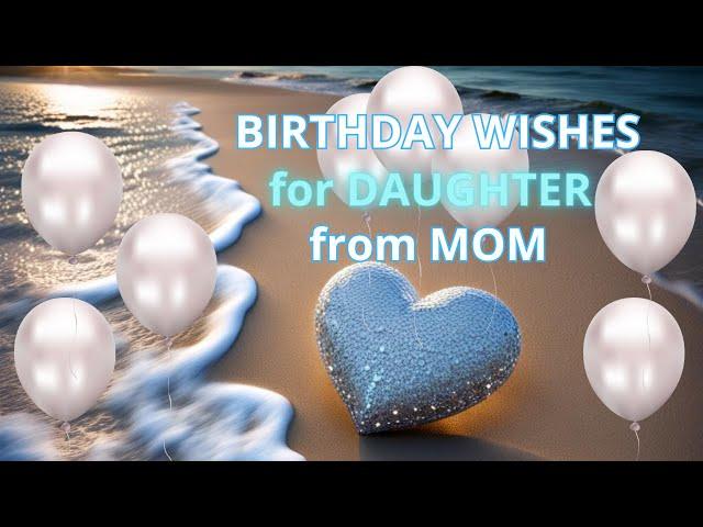 Birthday Wishes for Daughter from Mom Happy Birthday My Angel!