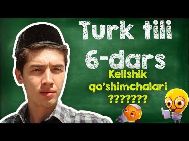 6 - DARS TURK TILI GRAMMATIKASI Kelishik qo'shimchalari